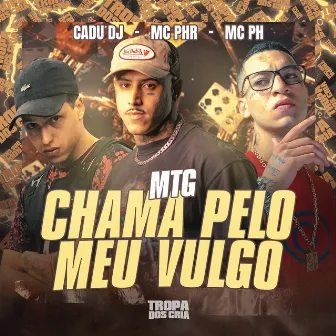 Mtg Chama pelo Meu Vulgo by Cadu DJ