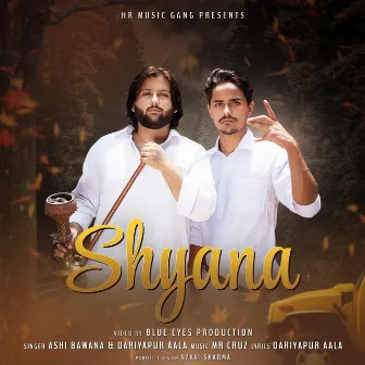 Shyana by Dariyapur Aala