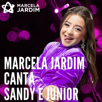 Marcela Jardim Canta: Sandy e Junior by Marcela Jardim