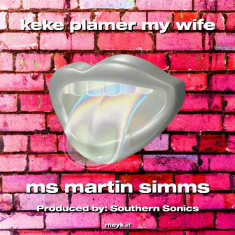 keke plamer my wife by ms martin simms