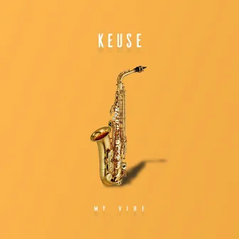 My Vibe by Keuse