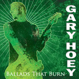 Ballads That Burn by Gary Hoey