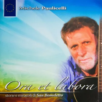 Ora et labora (Storie e miracoli di San Benedetto) by Michele Paulicelli