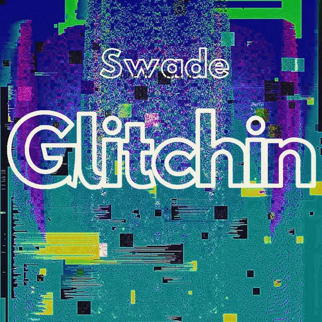 Glitchin