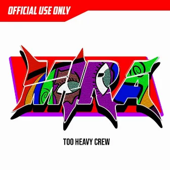 Mira by Too Heavy Crew