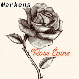 Rose Épine by Markens