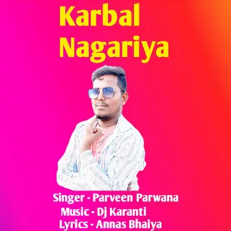 Karbal Nagariya by 