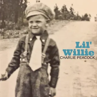 Lil' Willie by Charlie Peacock