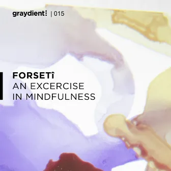 An Exercise in Mindfulness by forsetî