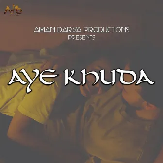 Aye Khuda by Aarvindd