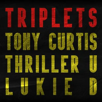 Reggae Triplets: Tony Curtis, Thriller U and Lukie D by Thriller U