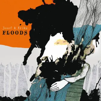 Floods by Josef & Erika