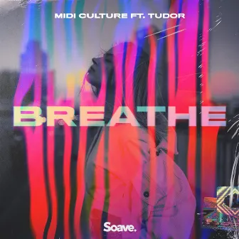 Breathe by Tudor