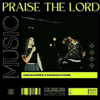 Praise The Lord by Abz Rapero