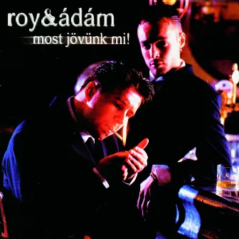 Most Jövünk Mi! by Roy & Adám