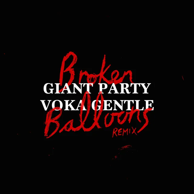 Broken Balloons - Voka Gentle Remix