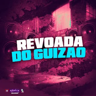 Revoada do Guizao by DJ Vini da ZS