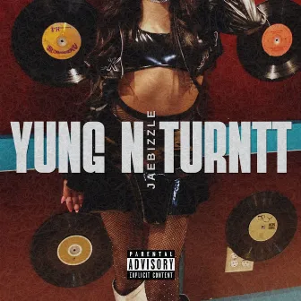 Yung n Turntt by JaeBizzle