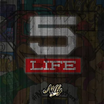 5 Life by Nilly