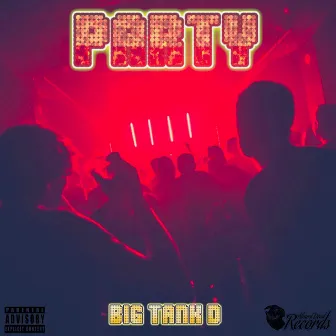 Party by Big Tank D