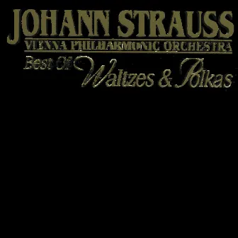 J. Strauss: Best of Waltzes & Polkas by Johann Strauss I