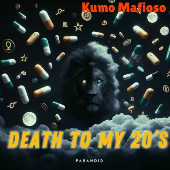 DEATH TO MY 20's by Kumo Mafioso