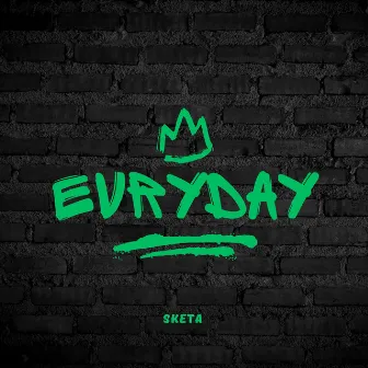 Evryday by Sketa