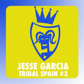 Tribal Spain, Vol. 3 by Jesse Garcia