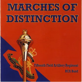 Marches of Distinction by 15th Field Artillery Band