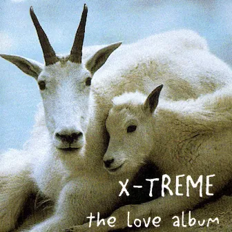 The Love Album by X-Treme