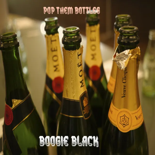 Pop Them Bottles - dirty