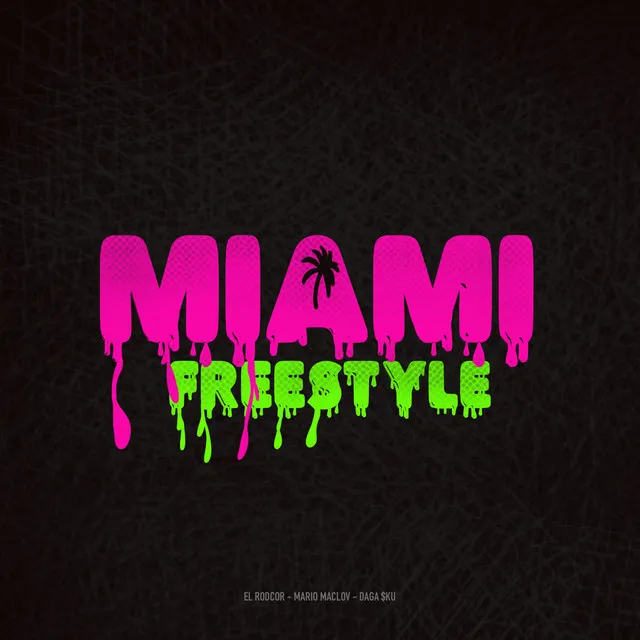 Miami Freestyle