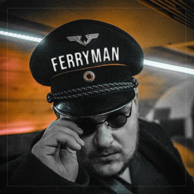 Ferryman - 10 Year Version