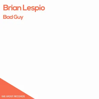 Bad Guy by Brian Lespio