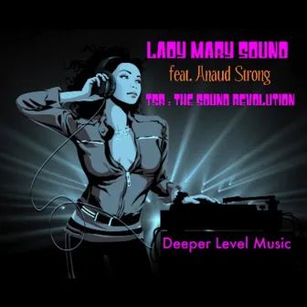 TSR : The Sound Revolution (feat. Anaud Strong]) by Lady Mary Sound