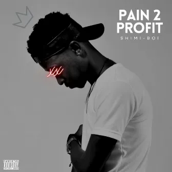 Pain 2 Profit by Shimi-Boi