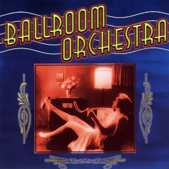 Ballroom Orchestra, Vol. 1 by Ballroom Orchestra