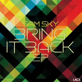 Bring It Back EP by Sam Sky