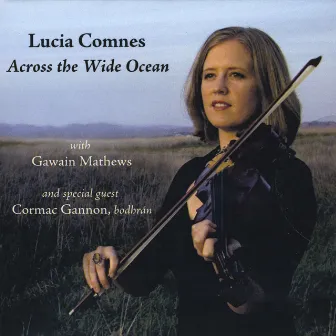 Across the Wide Ocean by Lucia Comnes