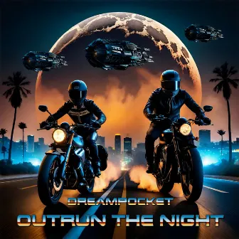 Outrun The Night by DREAMPOCKET