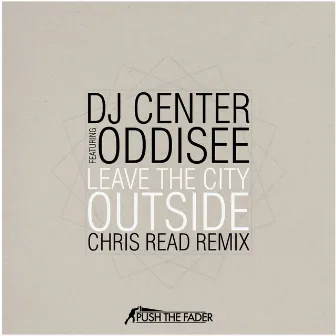 Leave the City Outside (Chris Read Remix) by DJ Center