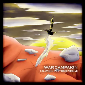 War Campaign (T.R.W.O.C Part 06 - 07 Bgm) by Dwi Kashiwagi