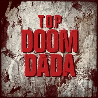 DOOM DADA by T.O.P.