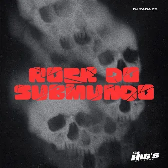 Rock do Submundo by DJ ZADA ZS