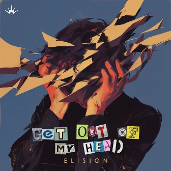 Get Out Of My Head by Elision