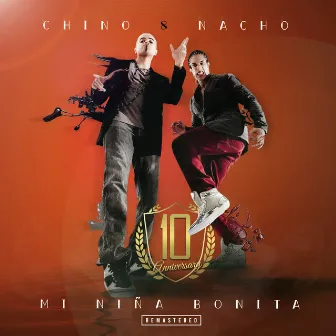 Mi Niña Bonita (Remastered 2020 / 10 Anniversary) by Chino & Nacho