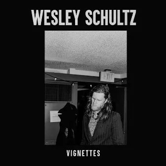 Vignettes by Wesley Schultz