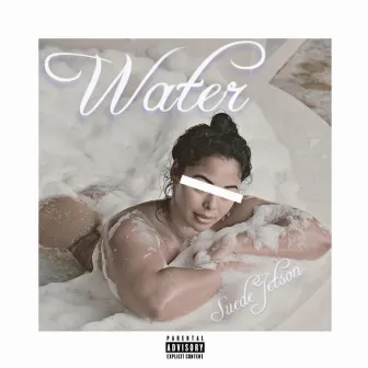 Water by Suede Jetson