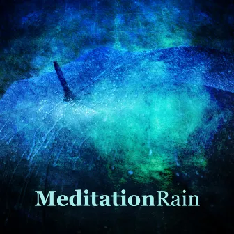 Meditation: Rain by Rain Meditation