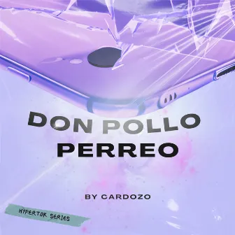 Don Pollo Perreo by Cardozo